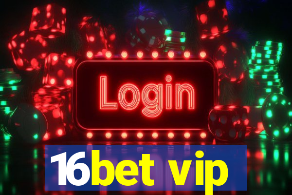 16bet vip